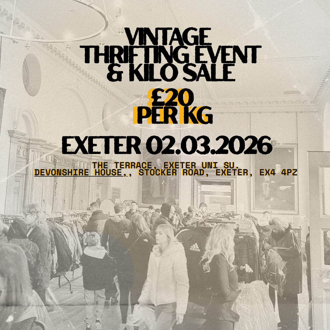 2nd March - Exeter Uni's BEST Vintage Thrift event & Kilo sale