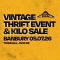 5th July - Banbury's Biggest Vintage Thrift Event & Kilo Sale