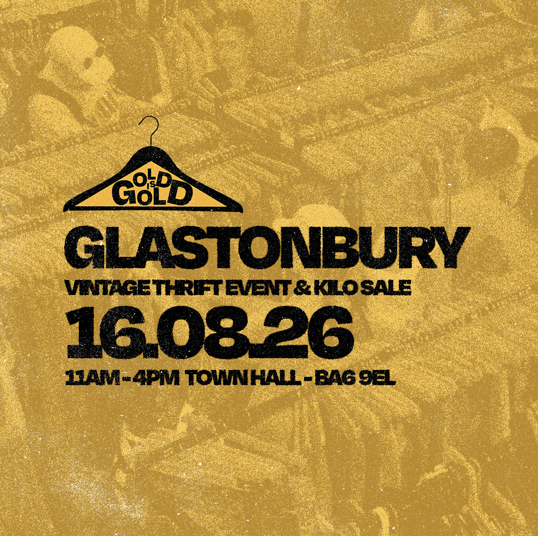 16th August - Glastonbury's BEST Vintage Thrift Event & Kilo Sale