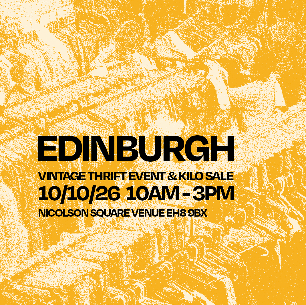 10th October - Edinburgh's BEST Vintage Thrift Event & Kilo Sale