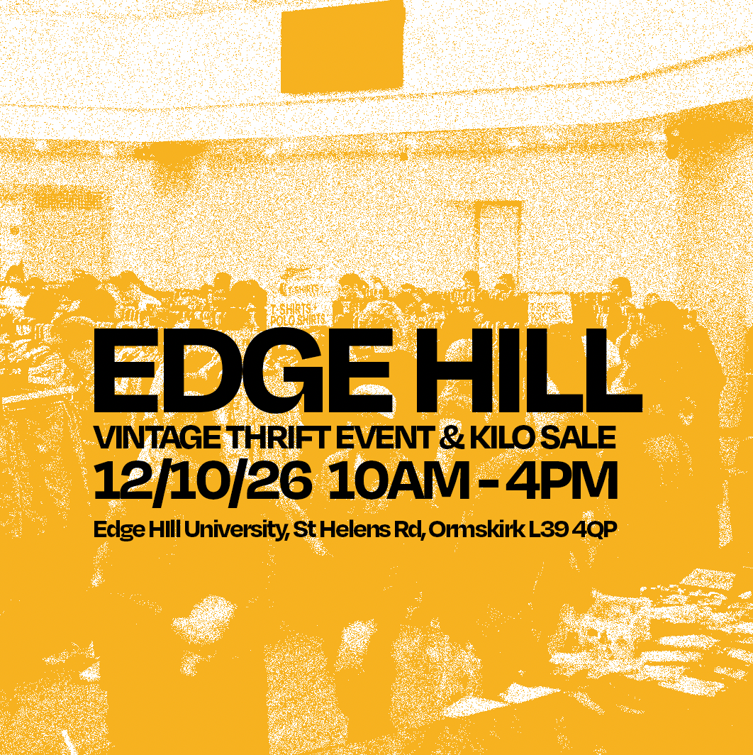 12th October - Edge Hill University's BEST Vintage Thrift Event & Kilo Sale