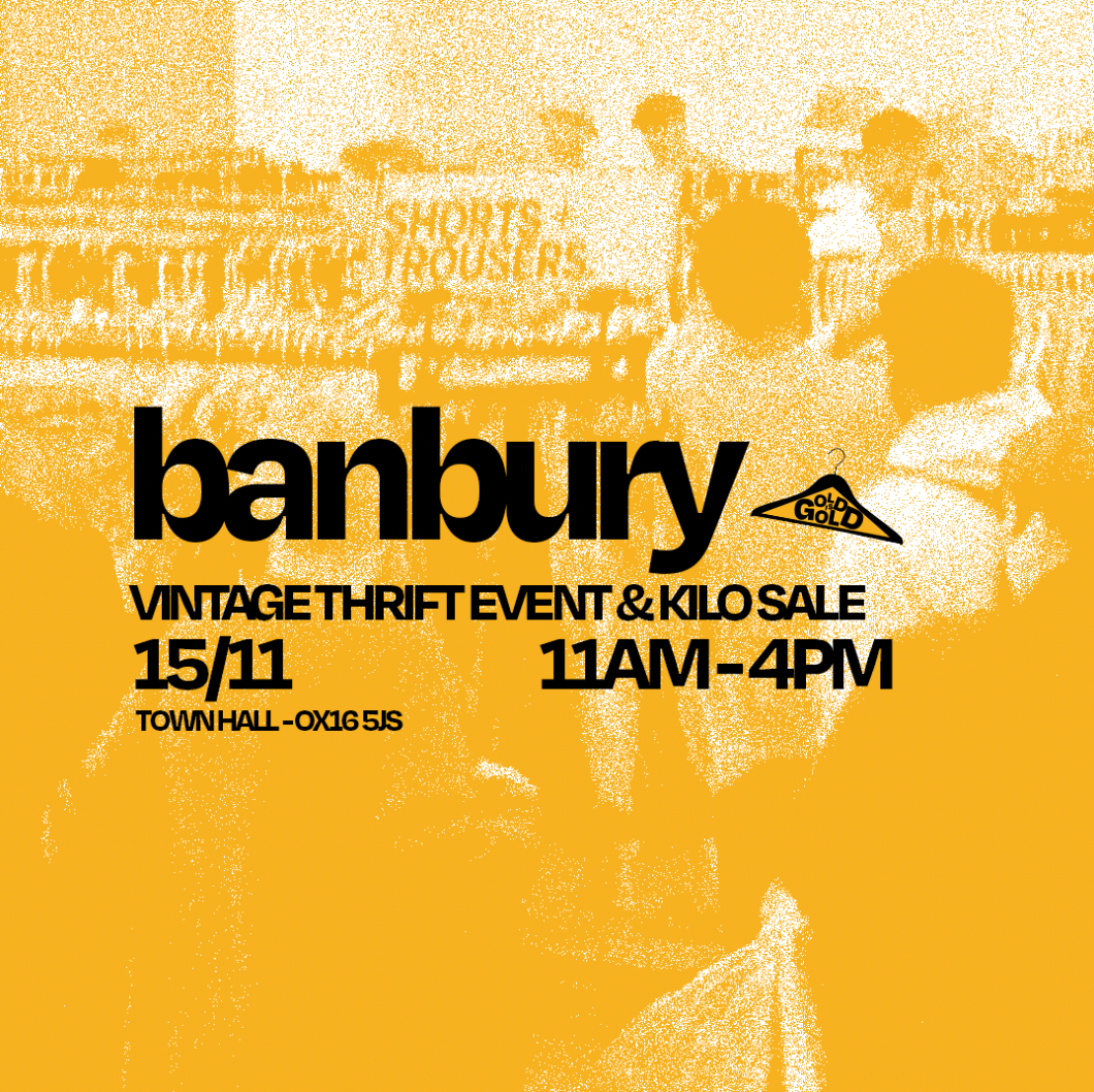 15th November - Banbury's BEST Vintage Thrift Event & Kilo Sale